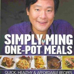 EPUB (⚡READ⚡) Simply Ming One-Pot Meals