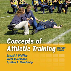 [ACCESS] EBOOK 💗 Concepts of Athletic Training by  Ronald P. Pfeiffer,Brent C. Mangu