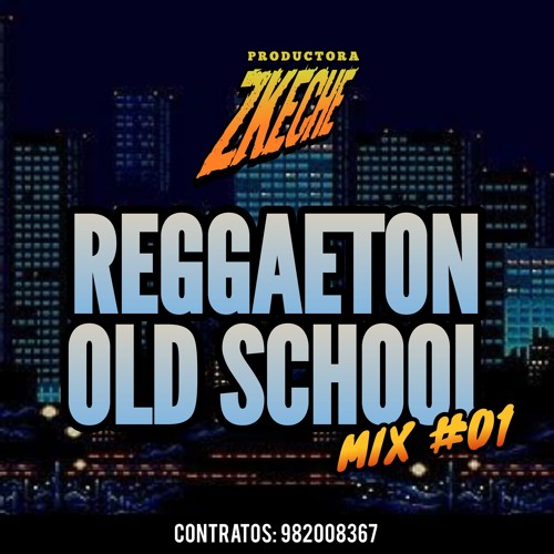 Prod. Zkeche - Reggaeton Old School (Mix 01)