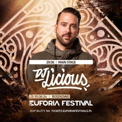 EUFORIA FESTIVAL 2024 - DJ LICIOUS | EF24, Poland