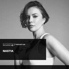 DifferentSound invites Nastia / Podcast #229