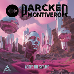 Parcker Montivero - Above The Skyline (ACDC409 - ACDC Records)