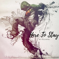 Here To Stay