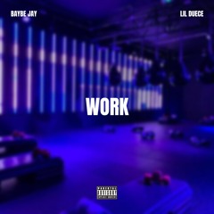 Work (Feat. Lil Duece)