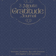 DOWNLOAD@-❤️ 3 Minute Gratitude Journal. Increase Positivity  Live With Purpose And Master Your