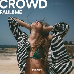 Paul&Me - Crowd