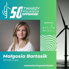 50 Twarzy Polskiego Offshore: Małgosia Bartosik, WindEurope