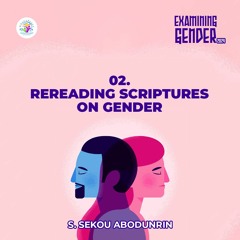 Rereading Scriptures On Gender (SA240311)