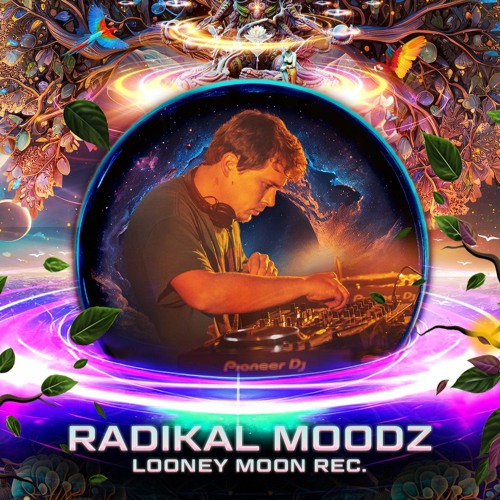 RADIKAL MOODZ | Looney Moon Records  | Tree of Life Events Promo Set