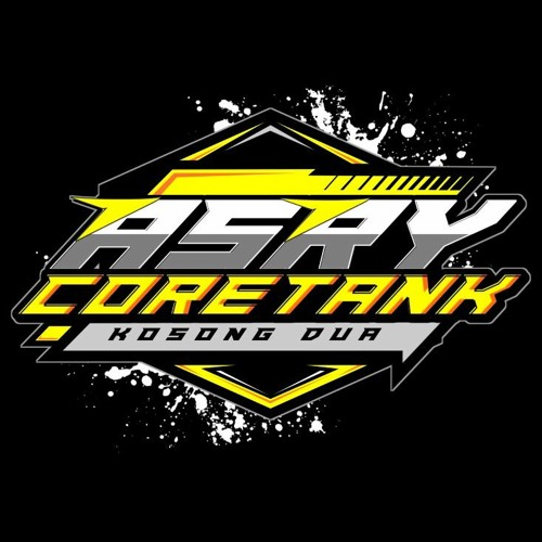 DJ_AKU SAYANG BANGET SAMA KAMU #CORETANK 02 [Asry Coretank]