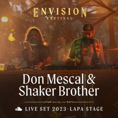 Don Mescal & Shaker Brother | Live Set at Envision Festival 2023 | Lapa Stage