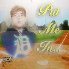 Put Me In Coach... (Prod. Dog)