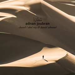 PREMIERE : Adnan Joubran Chased (Abel Ray, Daniel Sehnawi English Rework) [Toulouse Musique]