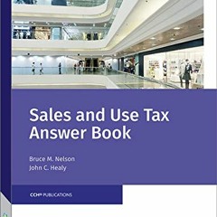 [VIEW] [KINDLE PDF EBOOK EPUB] Sales and Use Tax Answer Book (2020) by  Bruce M. Nelson,MA,CPA,James