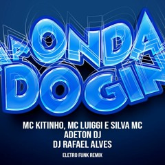 Na Onda Do Gin - MC Luiggi, MC Kitinho E Silva MC (Adeton DJ E DJ Rafael Alves Remix)