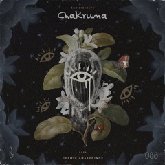 Ego Dissolve - Chakruna [Cosmic Awakenings]