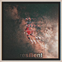 resilient (500 FOLLOWERS!!!!!!!!)