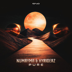 Numayma & Hyriderz - Pure (OUT NOW @ IONO MUSIC)