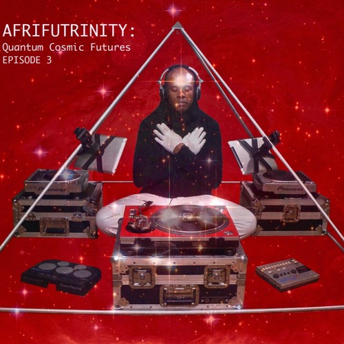 S1E3: Afrifutrinity: Quantum Cosmic Futures©