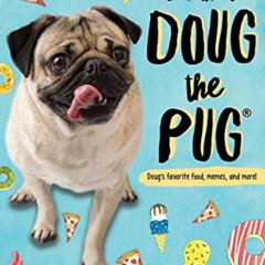 [ACCESS] EPUB 🖊️ I Am Doug the Pug by  Megan Faulkner &  Leslie Mosier EBOOK EPUB KI