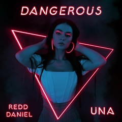Redd Daniel Feat Una - Dangerous