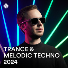Trance & Melodic Techno 2024