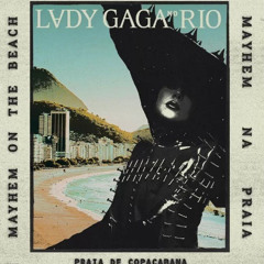 Lady Gaga - live Copacabana 2025 ( Studio Version ) ACT3