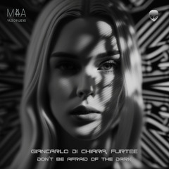 Giancarlo Di Chiara, Furtee - Don't be afraid of the Dark