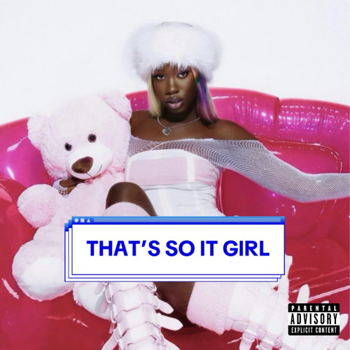 THAT'S SO IT GIRL (CHVMELEON MASHUP)