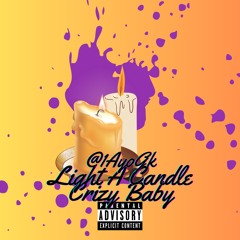 Crizy Baby - Light A Candle FreeStyle (Prod. @1AyoGk)