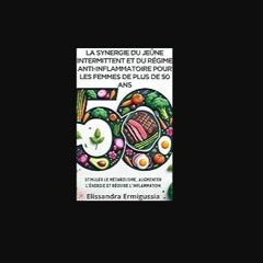 [PDF] eBOOK Read 📕 La Synergie du Jeûne Intermittent et du Régime Anti-inflammatoire pour les Femm