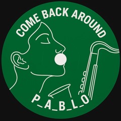 COME BACK AROUND