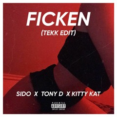 sido, tony d, kitty kat - FICKEN (Tekk Edit by. genki)