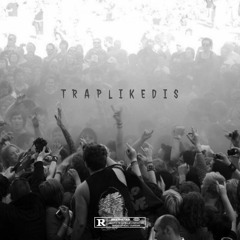 Trap Like Dis feat $teeze & BLVE