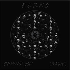Eczko - Behind You (FREE DL)