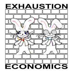 Exhaustion Economics ft. zombAe