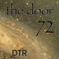 The Door: Episode 72 mixed by DTR