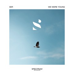 XER - We Were Young