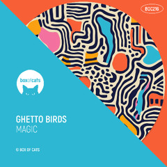Ghetto Birds - Magic