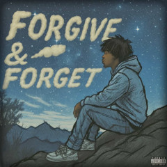 Forgive & Forget [prod. E.Lie x Smoky.jam]