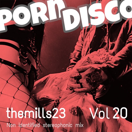 Porn Disco Vol 20 - themills23