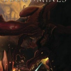 [PDF] Bloodmines (The Blue Dragon's Geas, #3) by Cheryl Matthynssens :) ePub Full