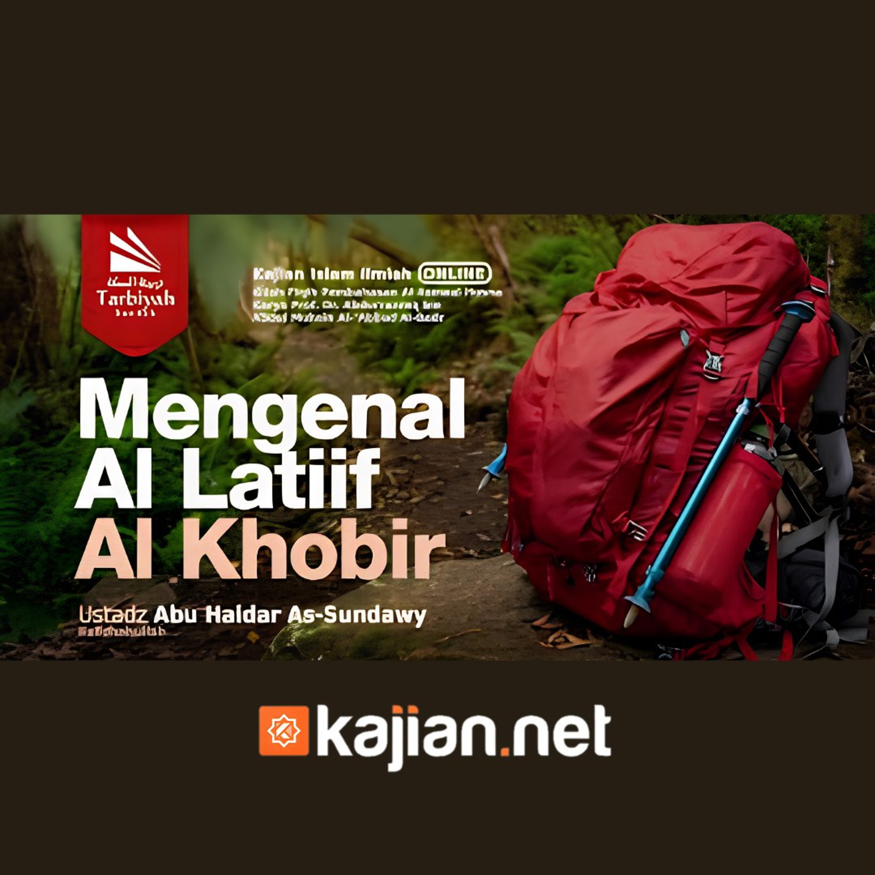 Mengenal Al-Latiif Al-Khobir (Fiqih Asmaul Husna) #18 - Ustadz Abu Haidar As-Sundawy حفظه الله episode artwork