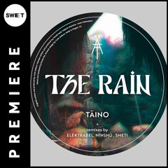 PREMIERE : Täino - The Rain (Smeti Remix)