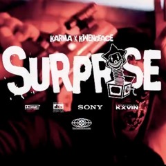 Karma X Kwengface - Surprise!