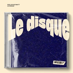 Le disque (slowed/pitched)