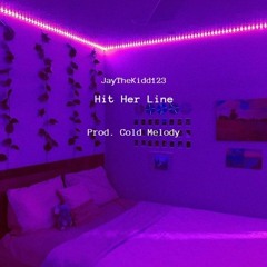 Hit Her Line (Prod. Cold Melody)