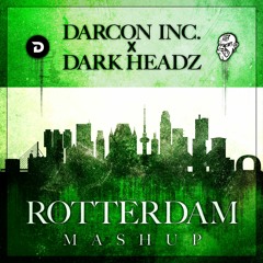 Darcon Inc. ✘ Dark Headz - Rotterdam Mashup (Free Download)