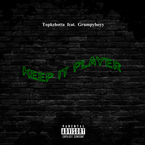 Keep It Player feat. Grumpyboyy