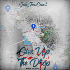 JulezThaGawd - "Give Up The Drop"